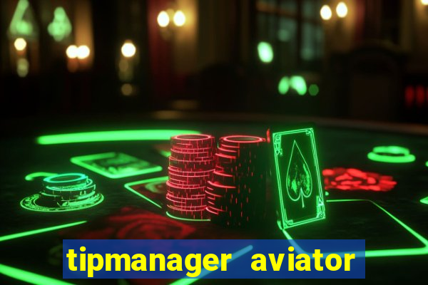 tipmanager aviator aposta ganha